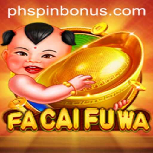 Exploring the Exciting World of FaCaiFuWa with PHSpin.COM