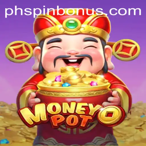 Discover MoneyPot: The Exciting World of PHSpin.COM's Latest Gaming Sensation
